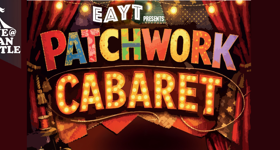 Patchwork Cabaret...Live at Dean Castle