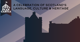 A Celebration of Scotland’s Language, Culture & Heritage...Live at Dean Castle