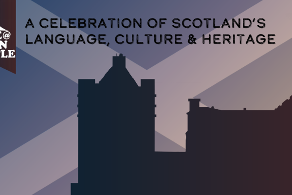 A Celebration of Scotland’s Language, Culture & Heritage - 6 June
